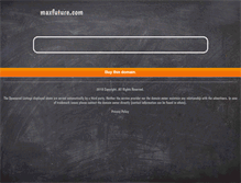 Tablet Screenshot of maxfuture.com